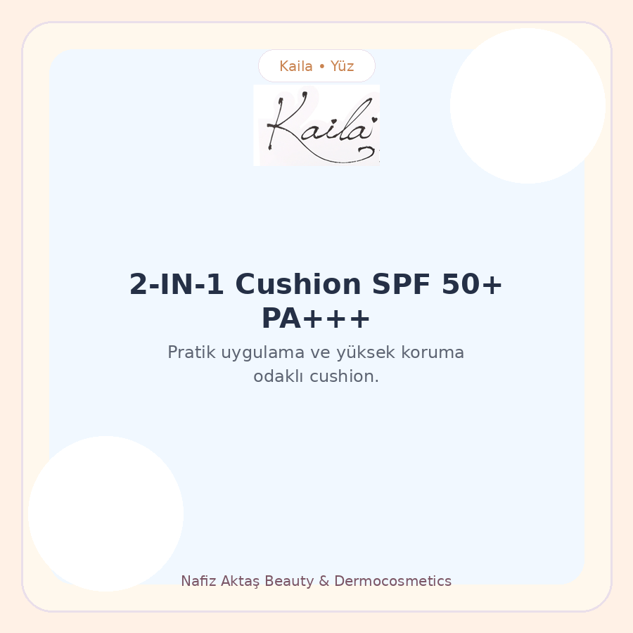 Kaila 2-IN-1 Cushion SPF 50+ PA+++