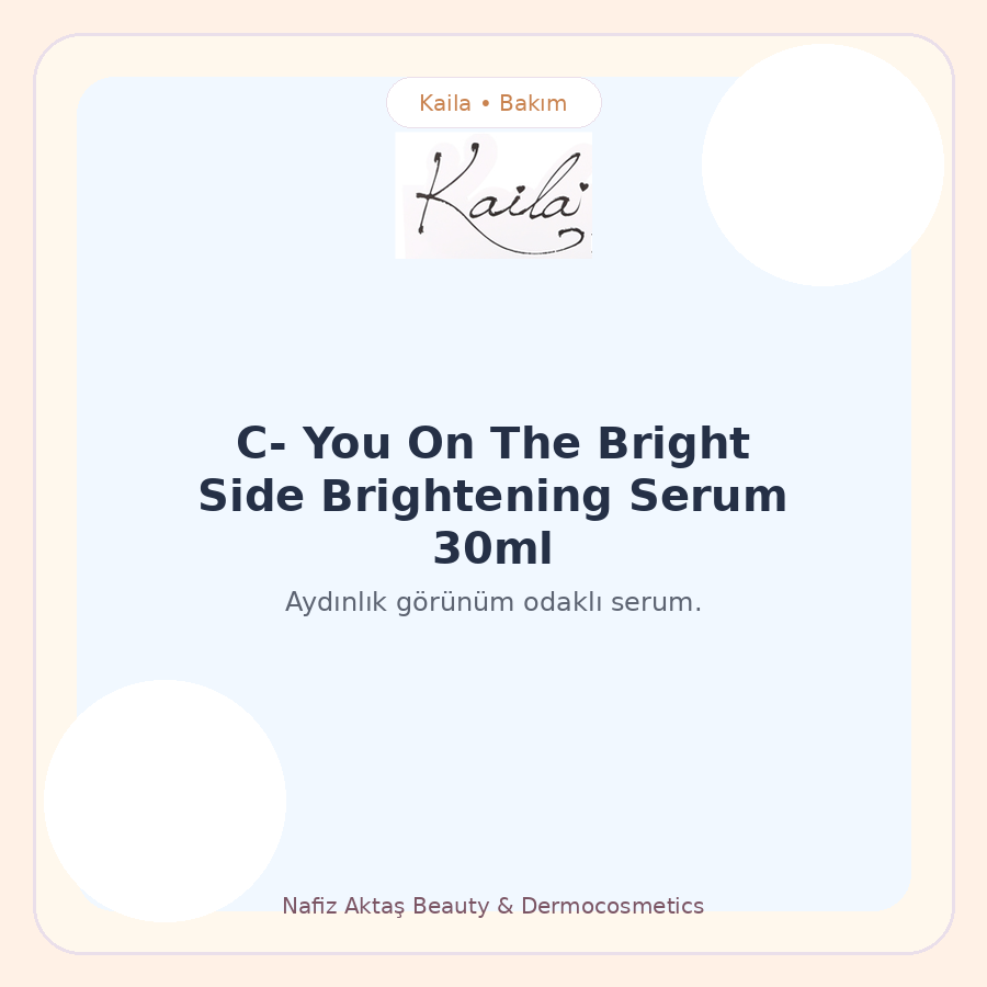 Kaila C-You On The Bright Side Brightening Serum 30ml