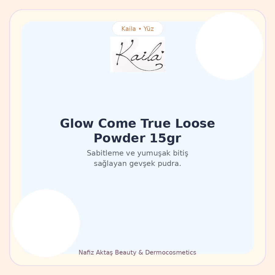 Kaila Glow Come True Loose Powder 15gr