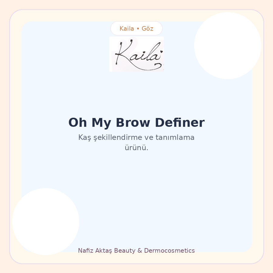 Kaila Oh My Brow Definer