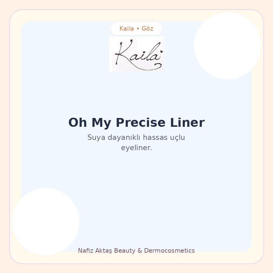Kaila Oh My Precise Liner