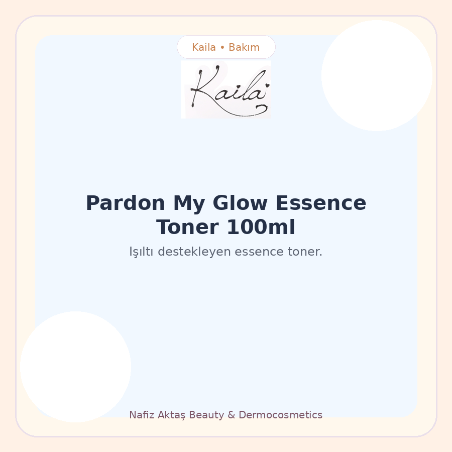 Kaila Pardon My Glow Essence Toner 100ml