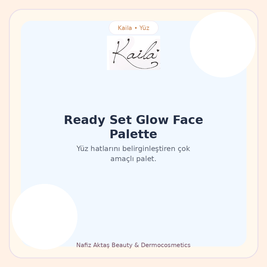 Kaila Ready Set Glow Face Palette