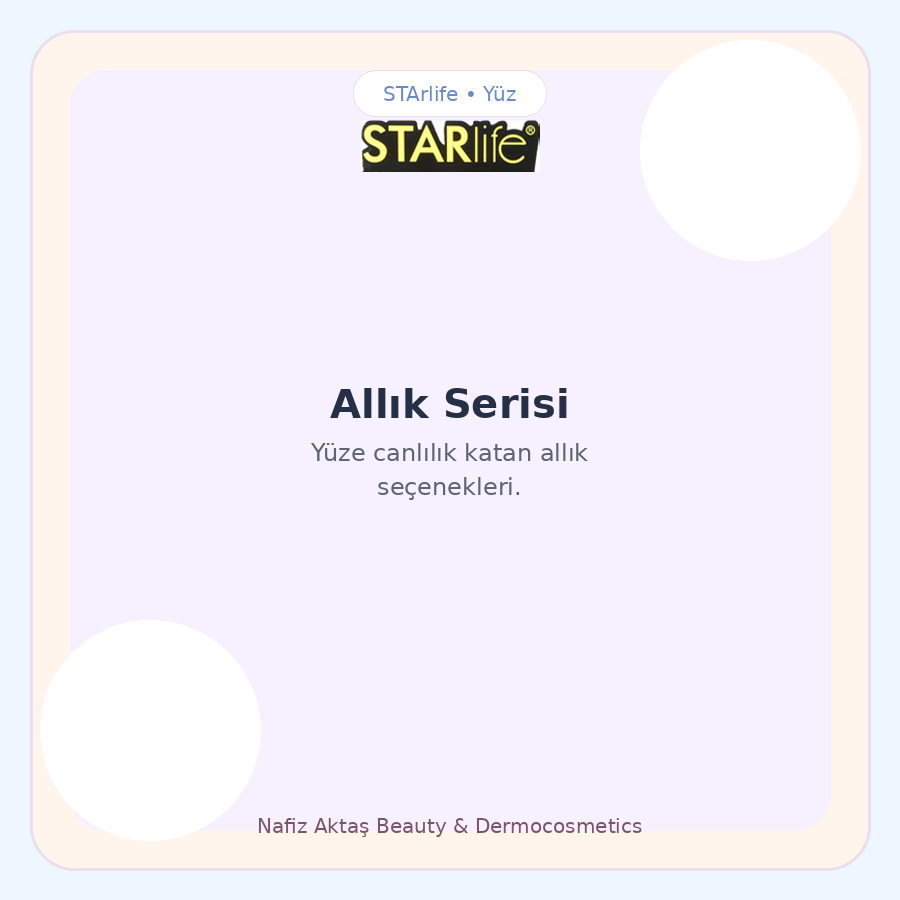 STArlife Allık Serisi
