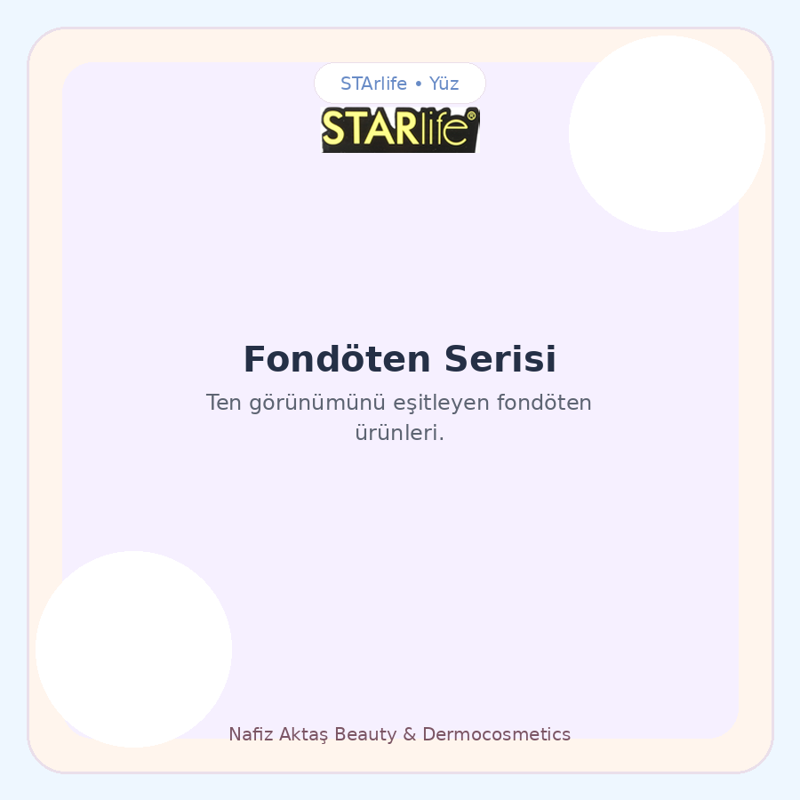STArlife Fondöten Serisi