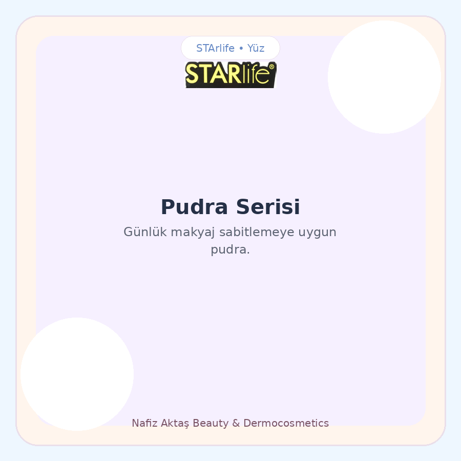 STArlife Pudra Serisi